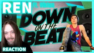 REN - Down on the Beat (ft. Viktus) Reaction