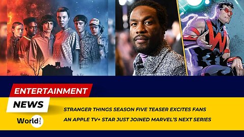 Stranger Things Season 5 Teaser Excites Fans | Apple TV+ Star Joins Marvel’s Next Series