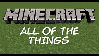 Minecraft - All of the Things - Part 02