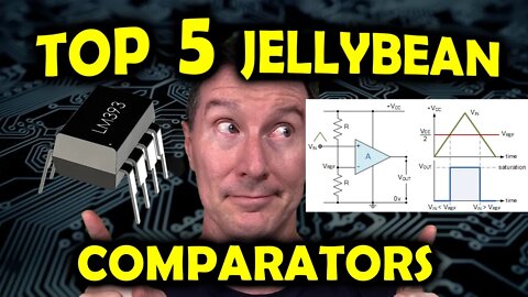 EEVblog 1464 - TOP 5 Jellybean Comparators