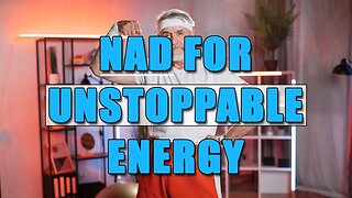 NAD For Unstoppable Energy