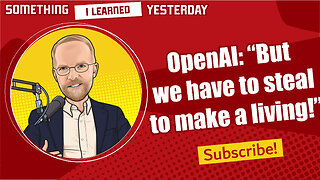 169: OpenAI admits they steal copyrighted material