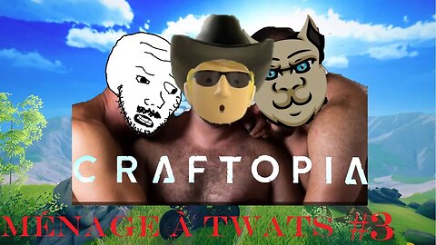 Ménage à twats Play Craftopia Part 3