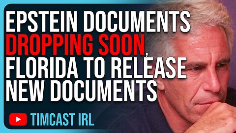 Epstein Documents DROPPING SOON, Florida To Release New Documents EXPOSING Epstein