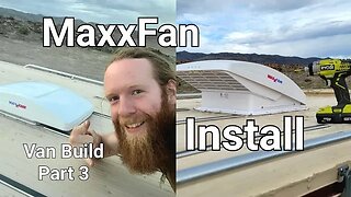 Van Conversion || Maxxair Fan Install || Build Series #3