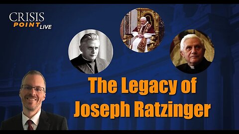 The Legacy of Joseph Ratzinger