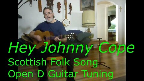 Hey Johnnie Cope /Traditional Scottish Folk Song / Guitar and Vocal