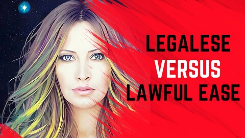 Legalese vs Lawful Ease.......