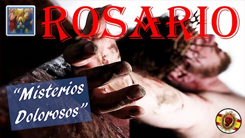 SANTO ROSARIO - MISTERIOS DEL DOLOR - TRONO DE DIOS MARANA THÀ