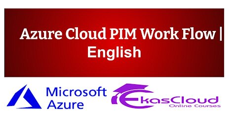 #Azure Cloud PIM Work Flow _ Ekascloud _ English