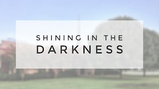 7.19.20 Sunday Sermon - SHINING IN THE DARKNESS
