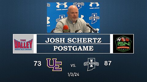 Indiana State’s Coach Josh Schertz MBB Post Game Press Conference After 87-73 Win Over Evansville