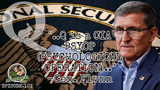 GENERAL FLYNN " Q IS A CIA PSYOP " TWITTER FILES#5 - EP.101