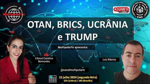 Carolina Bernardes - OTAN, BRICS, Ucrãnia e Trump