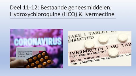 Deel 11-12: Bestaande geneesmiddelen; Hydroxychloroquine (HCQ) & Ivermectine