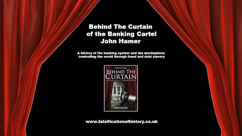 Behind The Curtain of the Banking Cartel - John Hamer Second Part