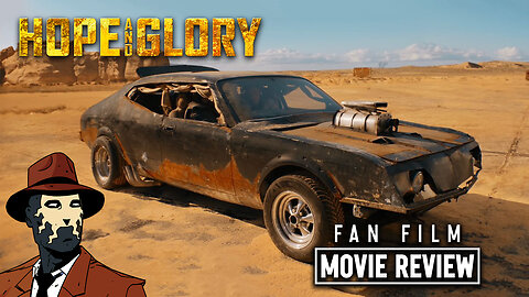 Hope & Glory: A Mad Max Fan Film 2024 I MOVIE REVIEW