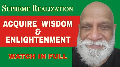 How to attain wisdom and spiritual enlightenment ?