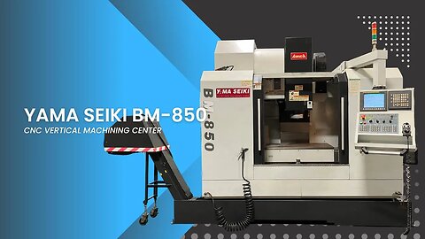 YAMA SEIKI BM-850 CNC VERTICAL MACHINING CENTER SKU 2462 – MachineStation