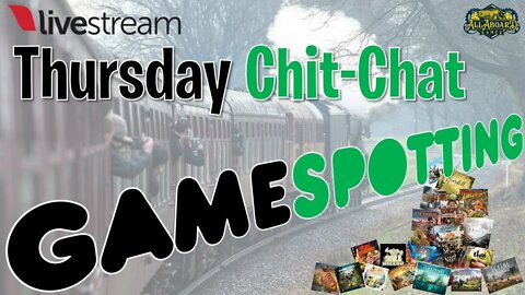 Thursday Chit-Chat | GameSpotting Live!