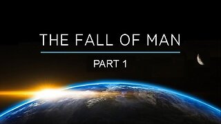 Steve Kern: Bible Study - The Fall of Man (Part 1)