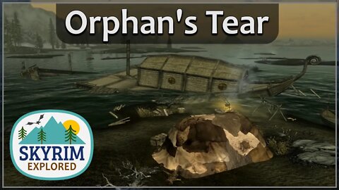 Orphan's Tear | Skyrim Explored