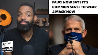 Fauci says it's now common sense to wear 2 mask | Christian Reaction