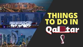 Things to Do in Qatar |World Cup|