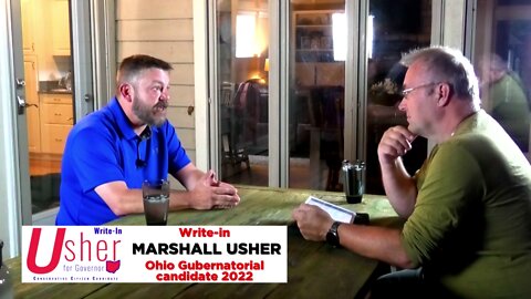 OEF Interviews Marshall Usher - Conservative Write-in Gubernatorial candidate for Ohio 2022