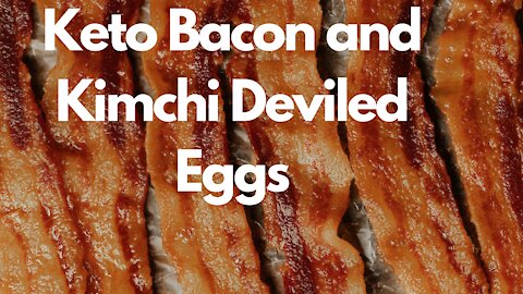 Keto Bacon and Kimchi Deviled Eggs / Keto Diet