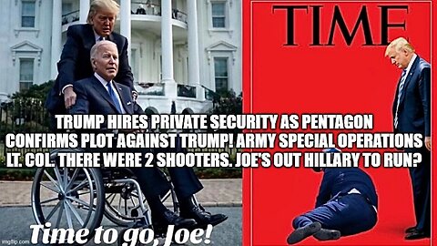 Trump Hires Private Security as Pentagon CONFIRMS Plot Against Trump! Joe's Out, Hillary to Run?