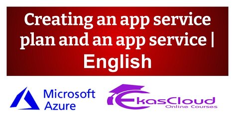 #Creating an app service plan and an app service -Ekascloud - English