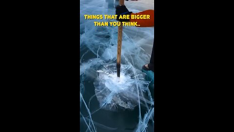 Things that are bigger than you think?