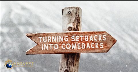 Setbacks Turned into Comebacks