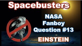 Spacebusters - SPACE FANBOY QUESTION #13 EINSTEIN