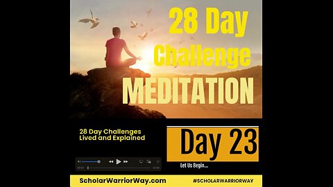 28 Day Challenge - Meditation - Day 23
