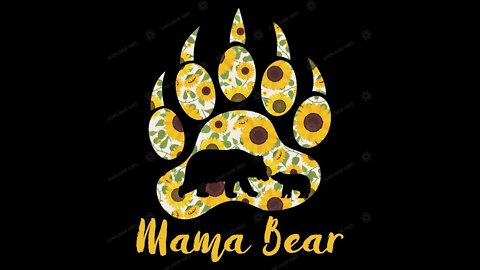 Mama Bear Hour!