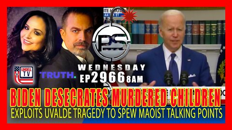 EP 2966-8AM BIDEN DESECRATES MURDERED CHILDREN - SPEWS MAOIST TALKING POINTS