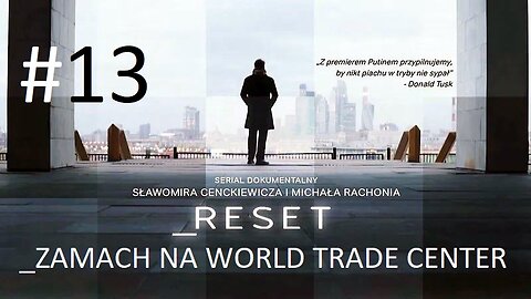 #Reset. „Zamach na World Trade Center” (odcinek 13)