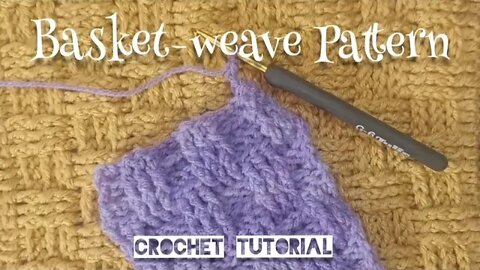 Basket-Weave Crochet Stitch Pattern (episode 7) Tutorial (Wonderful Texture!)