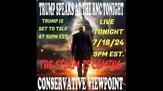 JOIN ME TONIGHT @ 9PM LIVE FOR THE CONSERVATIVE VIEWPOINT & TRUMP'S SPEECH AT THE RNC