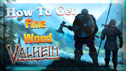 Valheim Fine Wood Early Before You Get Bronze Axe