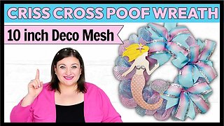 CRISS CROSS POOF Method Deco Mesh Wreath DIY Tutorial Mermaid Nautical Summer Wreath 10 inch Mesh