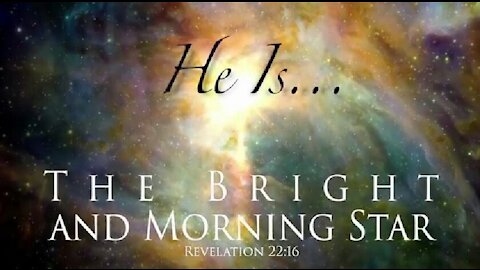 Prophetic Word for November 2021 - The bright and morning Star