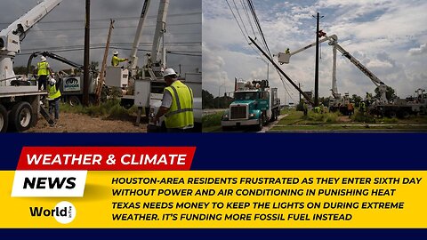 Houston Residents Struggle in Heat Without Power | Texas Funds Fossil Fuels Amid Energy Crisis