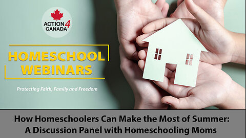 How Homeschoolers Can Make the Most of Summer - A Discussion Panel with Homeschooling Moms