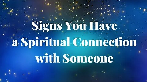 Are You Spiritually Connected? Signs of Soulmates, Twin Flames or Other Spiritual Connection