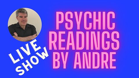 psychic readings by andre July 25 2024