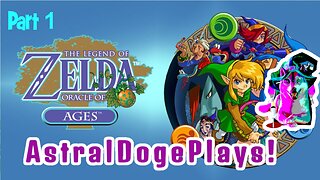 Zelda: Oracle of Ages - Part 1 - AstralDogePlays!