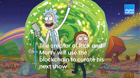 Rick and Morty creator's next show will use the blockchain